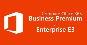 Office 365 Business Premium vs E3