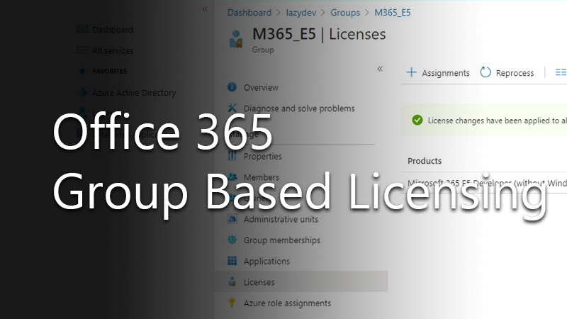 How to set up Office 365 Group Based Licensing — LazyAdmin