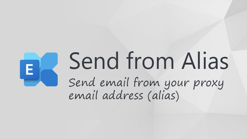 How to Send as Alias in Office 365 and Outlook — LazyAdmin