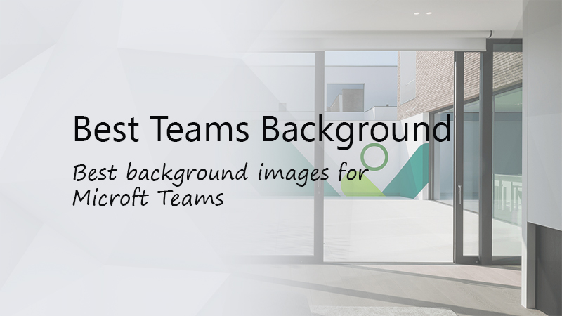 Best Free Microsoft Teams Backgrounds the ultimate collection of Teams  Virtual Backgrounds  White paneling Home office decor Home