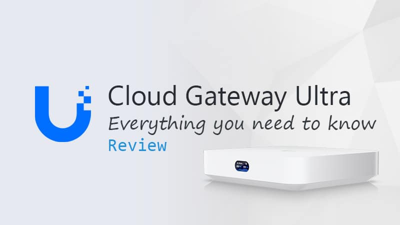 UniFi Cloud Gateway Ultra Review